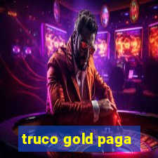 truco gold paga